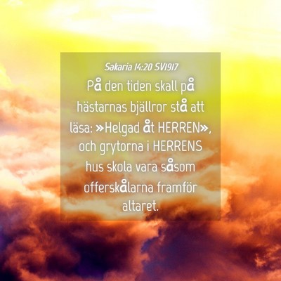 Picture 04 - Sakaria 14:20 SV1917 - På den tiden skall på hästarnas bjällror stå - Bible Verse Picture