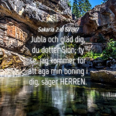 Picture 04 - Sakaria 2:10 SV1917 - Jubla och gläd dig, du dotter Sion; ty se, jag - Bible Verse Picture