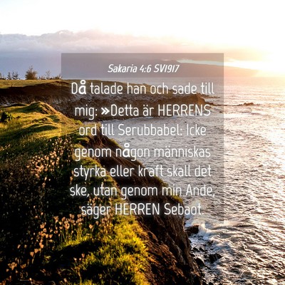 Picture 04 - Sakaria 4:6 SV1917 - Då talade han och sade till mig: »Detta är - Bible Verse Picture