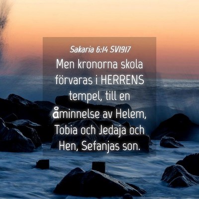 Picture 04 - Sakaria 6:14 SV1917 - Men kronorna skola förvaras i HERRENS tempel, - Bible Verse Picture