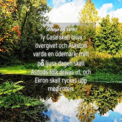 Picture 04 - Sefanja 2:4 SV1917 - Ty Gasa skall bliva övergivet och Askelon varda - Bible Verse Picture