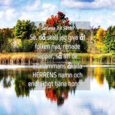 Picture 04 - Sefanja 3:9 SV1917 - Se, då skall jag giva åt folken nya, renade - Bible Verse Picture
