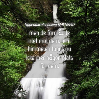 Picture 04 - Uppenbarelseboken 12:8 SV1917 - men de förmådde intet mot dem, och i himmelen - Bible Verse Picture