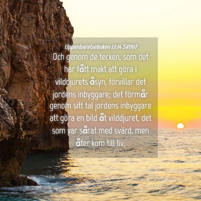 Picture 04 - Uppenbarelseboken 13:14 SV1917 - Och genom de tecken, som det har fått makt att - Bible Verse Picture
