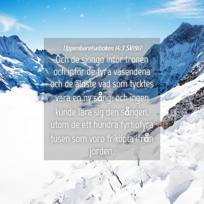 Picture 04 - Uppenbarelseboken 14:3 SV1917 - Och de sjöngo inför tronen och inför de fyra - Bible Verse Picture