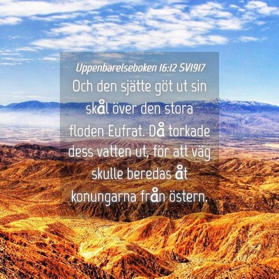 Picture 04 - Uppenbarelseboken 16:12 SV1917 - Och den sjätte göt ut sin skål över den stora - Bible Verse Picture