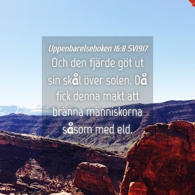 Picture 04 - Uppenbarelseboken 16:8 SV1917 - Och den fjärde göt ut sin skål över solen. - Bible Verse Picture