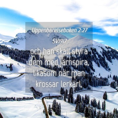 Picture 04 - Uppenbarelseboken 2:27 SV1917 - och han skall styra dem med järnspira, likasom - Bible Verse Picture