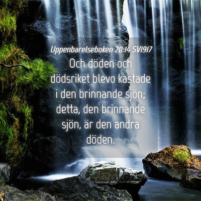 Picture 04 - Uppenbarelseboken 20:14 SV1917 - Och döden och dödsriket blevo kastade i den - Bible Verse Picture