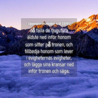 Picture 04 - Uppenbarelseboken 4:10 SV1917 - då falla de tjugufyra äldste ned inför honom - Bible Verse Picture