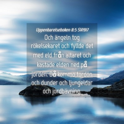 Picture 04 - Uppenbarelseboken 8:5 SV1917 - Och ängeln tog rökelsekaret och fyllde det med - Bible Verse Picture
