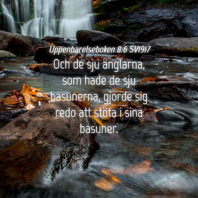 Picture 04 - Uppenbarelseboken 8:6 SV1917 - Och de sju änglarna, som hade de sju basunerna, - Bible Verse Picture