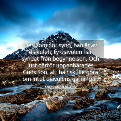 Picture 05 - 1 Johannesbrevet 3:8 SV1917 - Den som gör synd, han är av djävulen, ty - Bible Verse Picture