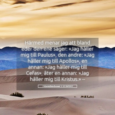 Picture 05 - 1 Korinthierbrevet 1:12 SV1917 - Härmed menar jag att bland eder den ene säger: - Bible Verse Picture
