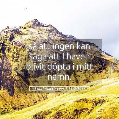 Picture 05 - 1 Korinthierbrevet 1:15 SV1917 - så att ingen kan säga att I haven blivit döpta - Bible Verse Picture