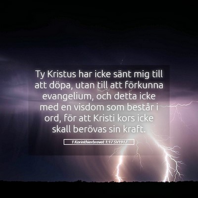 Picture 05 - 1 Korinthierbrevet 1:17 SV1917 - Ty Kristus har icke sänt mig till att döpa, - Bible Verse Picture