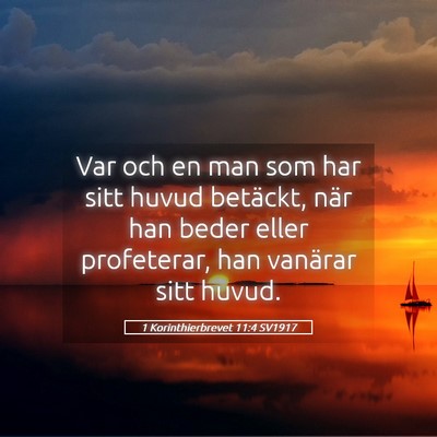Picture 05 - 1 Korinthierbrevet 11:4 SV1917 - Var och en man som har sitt huvud betäckt, när - Bible Verse Picture