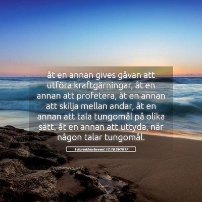 Picture 05 - 1 Korinthierbrevet 12:10 SV1917 - åt en annan gives gåvan att utföra - Bible Verse Picture