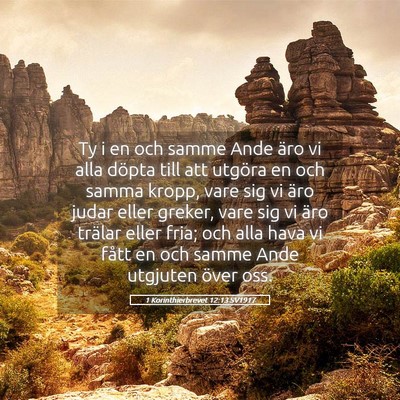 Picture 05 - 1 Korinthierbrevet 12:13 SV1917 - Ty i en och samme Ande äro vi alla döpta till - Bible Verse Picture