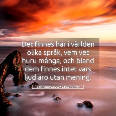 Picture 05 - 1 Korinthierbrevet 14:10 SV1917 - Det finnes här i världen olika språk, vem vet - Bible Verse Picture