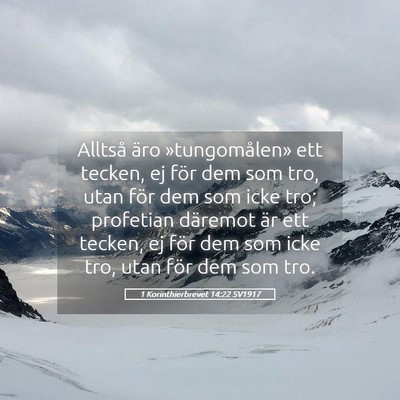 Picture 05 - 1 Korinthierbrevet 14:22 SV1917 - Alltså äro »tungomålen» ett tecken, ej för - Bible Verse Picture