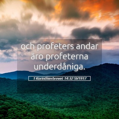 Picture 05 - 1 Korinthierbrevet 14:32 SV1917 - och profeters andar äro profeterna - Bible Verse Picture