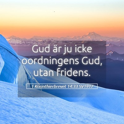 Picture 05 - 1 Korinthierbrevet 14:33 SV1917 - Gud är ju icke oordningens Gud, utan - Bible Verse Picture