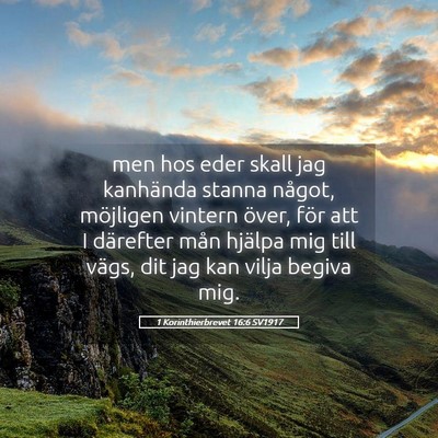 Picture 05 - 1 Korinthierbrevet 16:6 SV1917 - men hos eder skall jag kanhända stanna något, - Bible Verse Picture