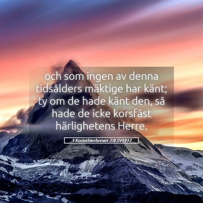 Picture 05 - 1 Korinthierbrevet 2:8 SV1917 - och som ingen av denna tidsålders mäktige har - Bible Verse Picture