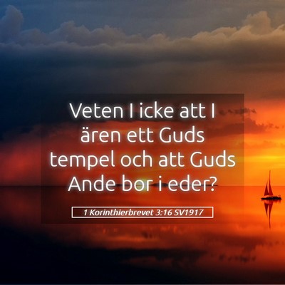 Picture 05 - 1 Korinthierbrevet 3:16 SV1917 - Veten I icke att I ären ett Guds tempel och att - Bible Verse Picture