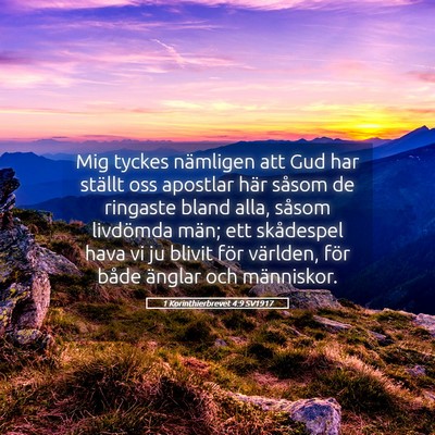 Picture 05 - 1 Korinthierbrevet 4:9 SV1917 - Mig tyckes nämligen att Gud har ställt oss - Bible Verse Picture