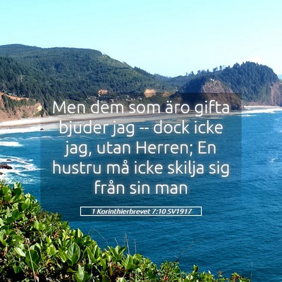Picture 05 - 1 Korinthierbrevet 7:10 SV1917 - Men dem som äro gifta bjuder jag -- dock icke - Bible Verse Picture