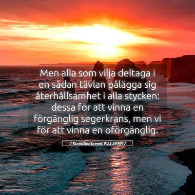 Picture 05 - 1 Korinthierbrevet 9:25 SV1917 - Men alla som vilja deltaga i en sådan tävlan - Bible Verse Picture