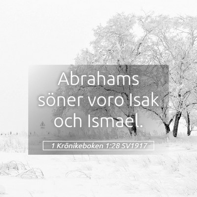 Picture 05 - 1 Krönikeboken 1:28 SV1917 - Abrahams söner voro Isak och - Bible Verse Picture