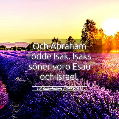 Picture 05 - 1 Krönikeboken 1:34 SV1917 - Och Abraham födde Isak. Isaks söner voro Esau - Bible Verse Picture