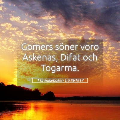 Picture 05 - 1 Krönikeboken 1:6 SV1917 - Gomers söner voro Askenas, Difat och - Bible Verse Picture