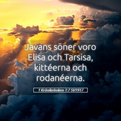 Picture 05 - 1 Krönikeboken 1:7 SV1917 - Javans söner voro Elisa och Tarsisa, kittéerna - Bible Verse Picture
