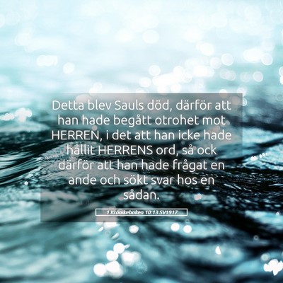 Picture 05 - 1 Krönikeboken 10:13 SV1917 - Detta blev Sauls död, därför att han hade - Bible Verse Picture