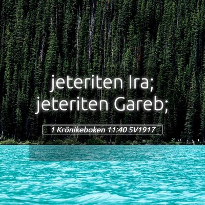 Picture 05 - 1 Krönikeboken 11:40 SV1917 - jeteriten Ira; jeteriten - Bible Verse Picture
