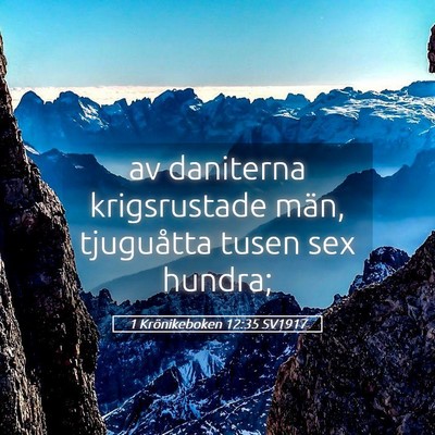 Picture 05 - 1 Krönikeboken 12:35 SV1917 - av daniterna krigsrustade män, tjuguåtta tusen - Bible Verse Picture