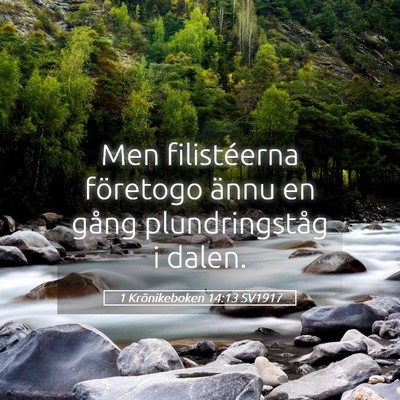 Picture 05 - 1 Krönikeboken 14:13 SV1917 - Men filistéerna företogo ännu en gång - Bible Verse Picture