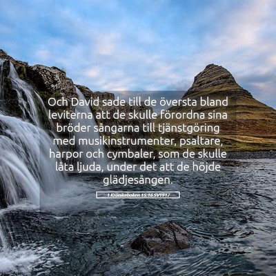 Picture 05 - 1 Krönikeboken 15:16 SV1917 - Och David sade till de översta bland leviterna - Bible Verse Picture
