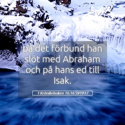 Picture 05 - 1 Krönikeboken 16:16 SV1917 - på det förbund han slöt med Abraham och på - Bible Verse Picture