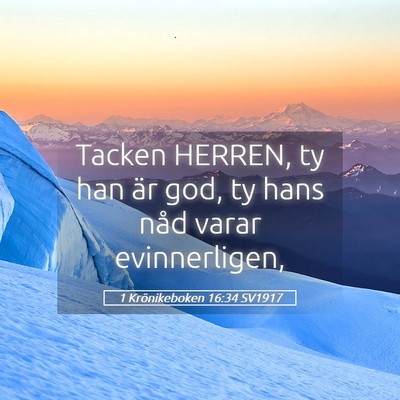 Picture 05 - 1 Krönikeboken 16:34 SV1917 - Tacken HERREN, ty han är god, ty hans nåd varar - Bible Verse Picture