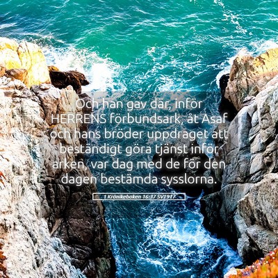 Picture 05 - 1 Krönikeboken 16:37 SV1917 - Och han gav där, inför HERRENS förbundsark, - Bible Verse Picture