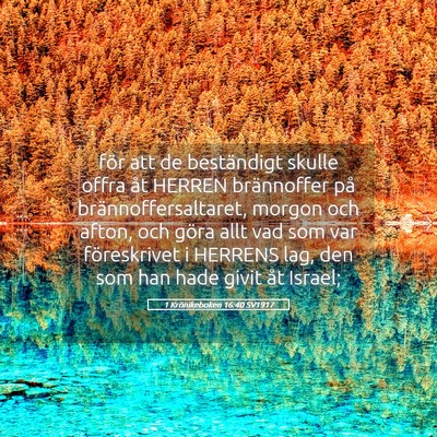 Picture 05 - 1 Krönikeboken 16:40 SV1917 - för att de beständigt skulle offra åt HERREN - Bible Verse Picture