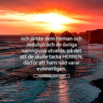 Picture 05 - 1 Krönikeboken 16:41 SV1917 - och jämte dem Heman och Jedutun och de övriga - Bible Verse Picture