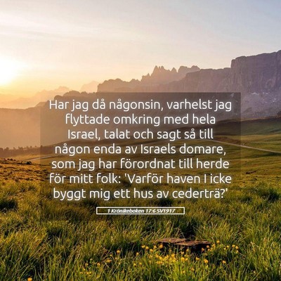 Picture 05 - 1 Krönikeboken 17:6 SV1917 - Har jag då någonsin, varhelst jag flyttade - Bible Verse Picture