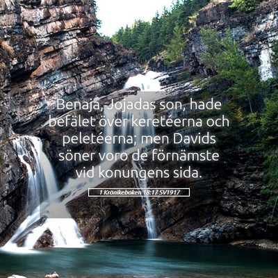 Picture 05 - 1 Krönikeboken 18:17 SV1917 - Benaja, Jojadas son, hade befälet över - Bible Verse Picture