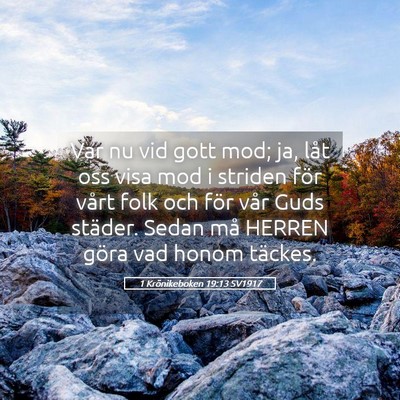 Picture 05 - 1 Krönikeboken 19:13 SV1917 - Var nu vid gott mod; ja, låt oss visa mod i - Bible Verse Picture